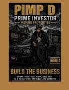 Pimp D (Prime Investor Moving Properties) Book 4