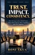 Trust. Impact. Consistency
