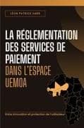 LA RÉGLEMENTATION DES SERVICES DE PAIEMENT DANS L'ESPACE UEMOA