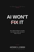 AI Won't Fix It