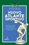 Nuovo atlante sportivo. Dal fallimento del calcio italiano ai petrodollari, dal soft power cinese agli eSports. Chi detta oggi le regole del gioco
