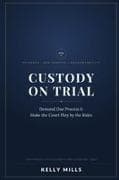Custody on Trial