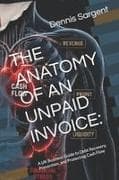 THE ANATOMY OF AN UNPAID INVOICE