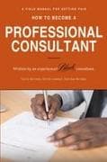 How to Become a Professional Consultant