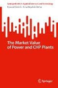 The Market Value of Power and CHP Plants