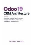 Odoo 19 CRM Architecture
