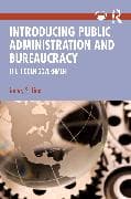 Introducing Public Administration and Bureaucracy
