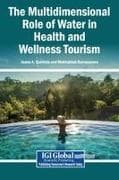The Multidimensional Role of Water in Health and Wellness Tourism