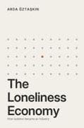 The Loneliness Economy