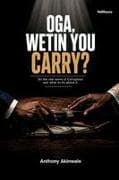 Oga, Wetin you cazy?
