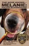 The Nose Knows...Melanie, Police Bloodhound