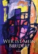 Wer ist mein Bruder?
