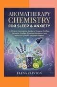 Aromatherapy Chemistry for Sleep and Anxiety