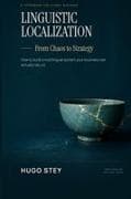 LINGUISTIC LOCALIZATION From Chaos to Strategy