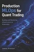 Production MLOps for Quant Trading