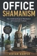Office Shamanism