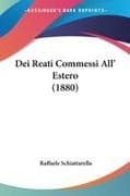 Dei Reati Commessi All' Estero (1880)