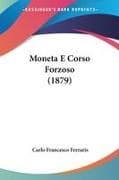 Moneta E Corso Forzoso (1879)