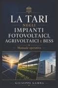 LA TARI NEGLI IMPIANTI FOTOVOLTAICI, AGRIVOLTAICI E BESS