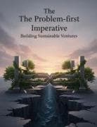 The Problem-First Imperative
