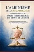L'ALBINISME ET SA CATÉGORISATION DANS LE CONTEXTE DU DROIT INTERNATIONAL DES DROITS DE L'HOMME