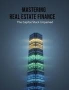 Mastering Real Estate Finance