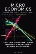 Microeconomics, Foundations and Frameworks Series