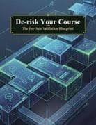 De-Risk Your Course