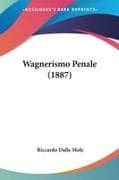 Wagnerismo Penale (1887)