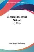 Elemens Du Droit Naturel (1783)