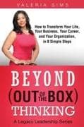 Beyond Out of the Box Thinking