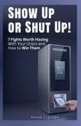 Show Up or Shut Up!