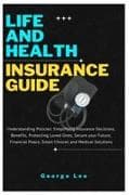 Life and Health Insurance Guide