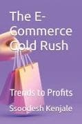 The E-Commerce Gold Rush