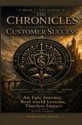 The Chronicles of Customer Success