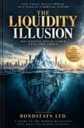 The Liquidity Illusion