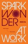 Spark Wonder at Work