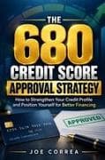 The 680 Credit Score Approval Strategy