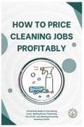 How to Price Cleaning Jobs Profitably