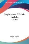 Magistratura E Perizie Grafiche (1897)