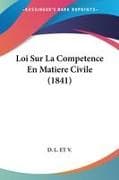 Loi Sur La Competence En Matiere Civile (1841)