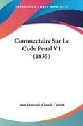Commentaire Sur Le Code Penal V1 (1835)