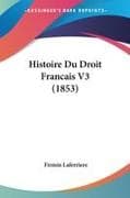 Histoire Du Droit Francais V3 (1853)