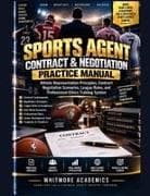 SPORTS AGENT CONTRACT & NEGOTIATION PRACTICE MANUAL