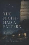The Night Had A Pattern