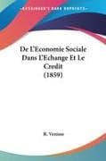 De L'Economie Sociale Dans L'Echange Et Le Credit (1859)