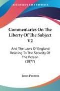 Commentaries On The Liberty Of The Subject V2