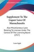 Supplement To The Liquor Laws Of Massachusetts