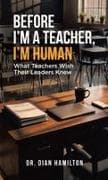 Before I'm A Teacher, I'm Human