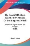 The Knack Of Selling, System's New Method Of Training Men To Sell